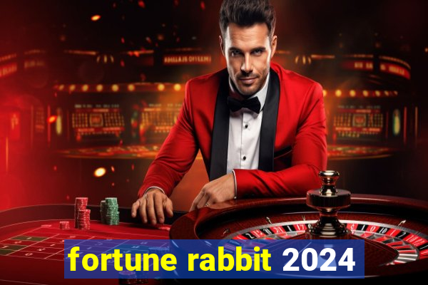 fortune rabbit 2024